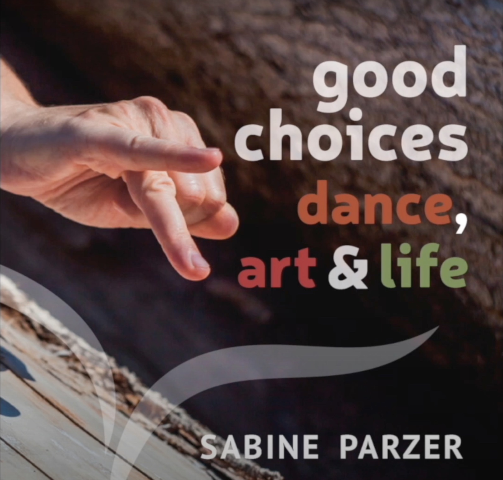 Good Choices – A Holistic Conversation about Dance, Art & Life | Episode 9 – Olive Bieringa