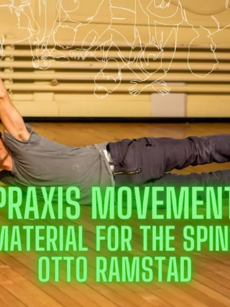 Material for the Spine with Otto Ramstad, PRAXIS Oslo, May 14-16